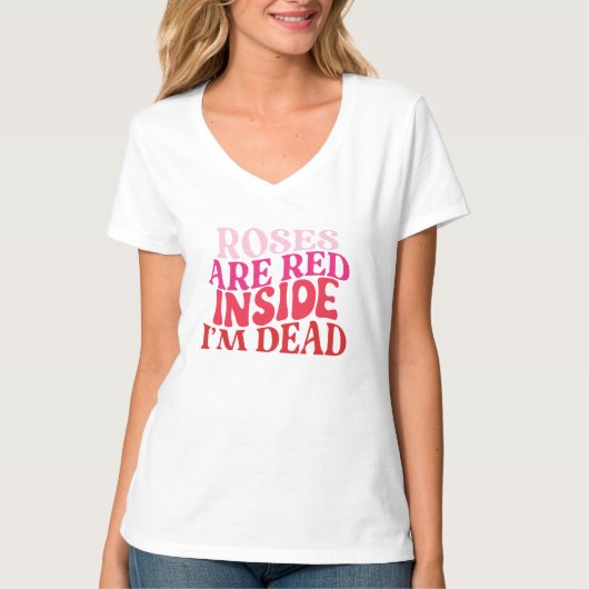 T-shirt Les roses sont rouges - A l'intérieur, je suis mor (Devant)