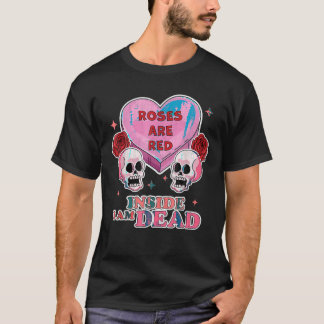 T-shirt Les roses sont rouges à l'intérieur Je suis mort V