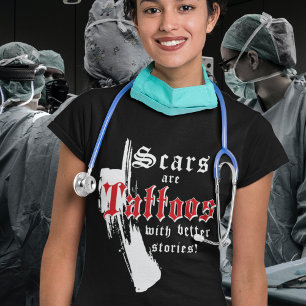 T-SHIRT LES SCARS SONT DES TATTOOS AVEC DE MEILLEURES HIST