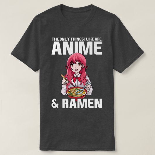 T-shirt Les Seules choses que j'aime sont Anime & Ramen An (Design devant)