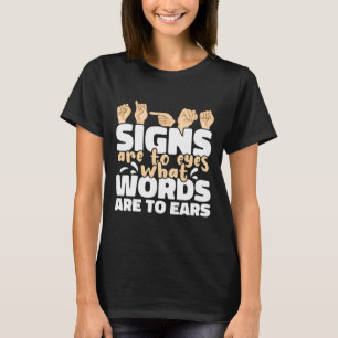 T-shirt Les signes sont à l'oeil ce que les mots sont à l'