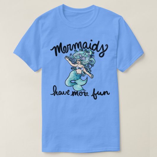 T-shirt Les sirènes ont plus de plaisir 2 (Design devant)