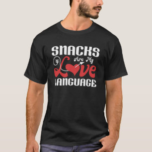 T-shirt Les Snacks Sont Ma Langue D'Amour, Les Amateurs De