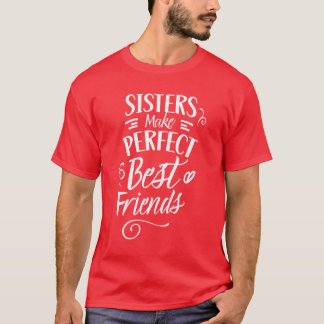 T-shirt Les soeurs rendent parfaits les meilleurs amis Soe