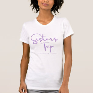 T-shirt Les Soeurs Voyage Moins Cher Que La Thérapie