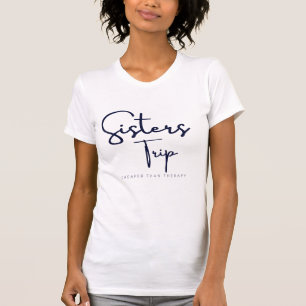 T-shirt Les Soeurs Voyage Moins Cher Que La Thérapie