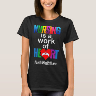 T-shirt Les Soins Infirmiers Sont Un Travail D'Infirmière