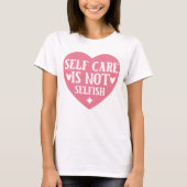T-shirt Les soins personnels ne sont pas égoïstes (Devant)
