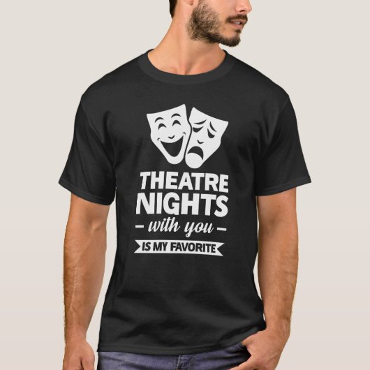 T-shirt Les Soirées Théâtrales Avec Vous Est Mon Broadway (Devant)