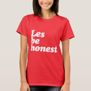 T-SHIRT LES SOIT HONNÊTE