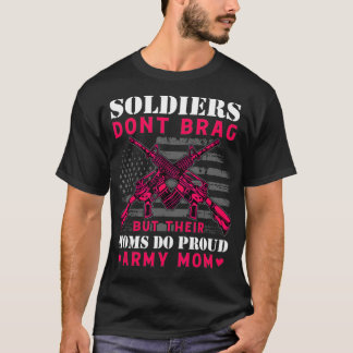 T-shirt Les Soldats Ne Freinent Pas, Mais Leurs Mères Ne F