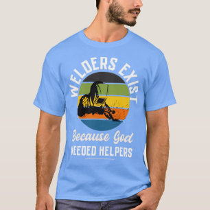 T-shirt Les soudeurs existent parce que dieu avait besoin