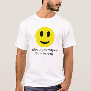 T-shirt Les sourires sont contagieux (ainsi est l'herpès)