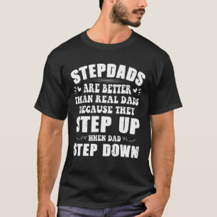 T-shirt Les Stepdads Sont Meilleurs Que Le Vrai Papa Desce