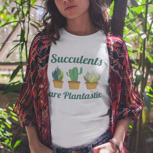 T-shirt Les Succulents Sont Plantastiques