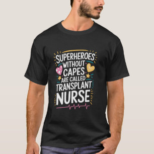 T-shirt Les super-héros sans capes sont appelés infirmière