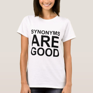 T-shirt LES SYNONYMES SONT BIEN Langage Drôle Blague Rude