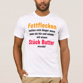 T-shirt Les taches de graisse durent plus longtemps quand