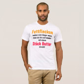 T-shirt Les taches de graisse durent plus longtemps quand (Devant entier)
