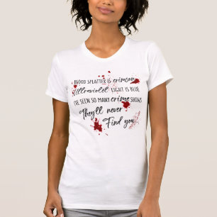 T-shirt Les Taches De Sang Sont Rouges De Crimes   Mystèr