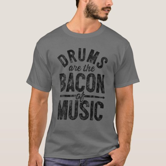 T-shirt Les Tambours Sont Le Bacon De Musique Drôle Drumme (Devant)