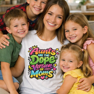 T-shirt Les tantes sont la version géniale des mamans