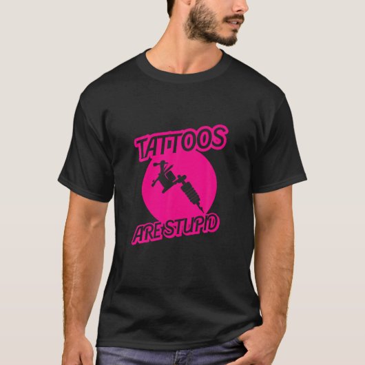 T-shirt Les Tatouages Sont Stupides Sarcastiques Addict À  (Devant)