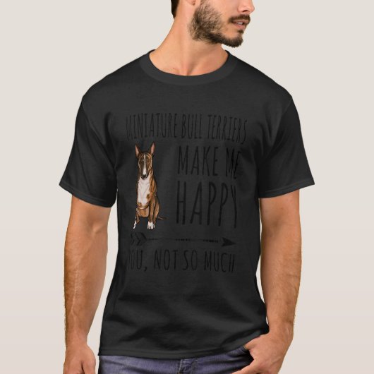T-shirt Les Taureaux Miniature Me Rendent Heureux Vous Pas (Devant)