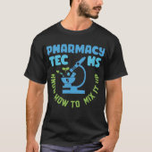T-shirt Les Techniciens En Pharmacie Savent Comment Le Mél (Devant)