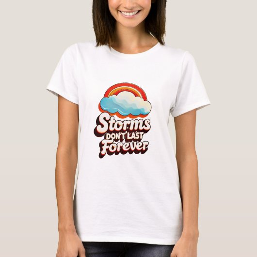 T-shirt "Les tempêtes ne durent pas éternellement" (Devant)