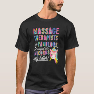 T-shirt Les thérapeutes de massage sont fabuleux magiques
