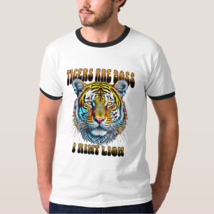 T-shirt Les tigres sont les patrons I Aint Lion