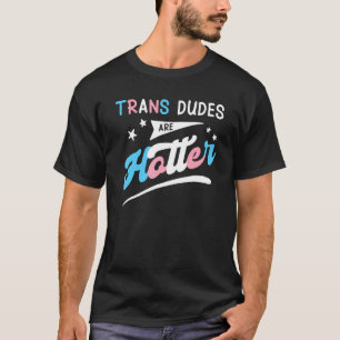 T-shirt Les Trans Duds Sont Des Hauteurs Drôle Transgenre