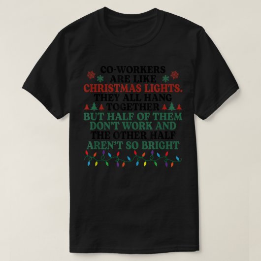 T-shirt Les Travailleurs Comme Les Feux De Noël Qu'Ils Ont (Design devant)