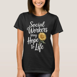 T-shirt Les travailleurs sociaux apportent l'espoir à la v