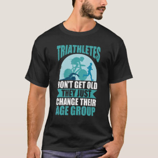 T-shirt Les Triathlètes ne vieillissent pas, ils changent