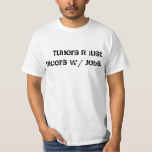 T-shirt Les tuners sont juste des presse-purées avec les