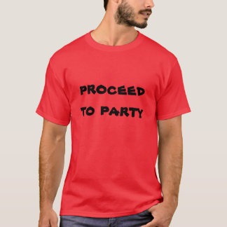 T-shirt Les types procèdent Party !