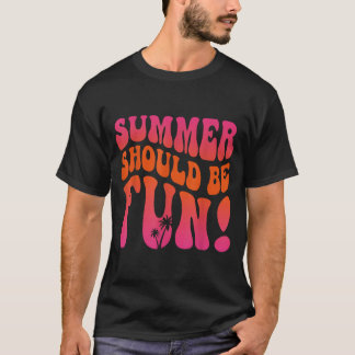 T-shirt Les Vacances D'été Devraient être Amusantes Voyage
