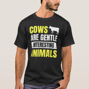 T-shirt Les vaches de la ferme sont des animaux doux intér