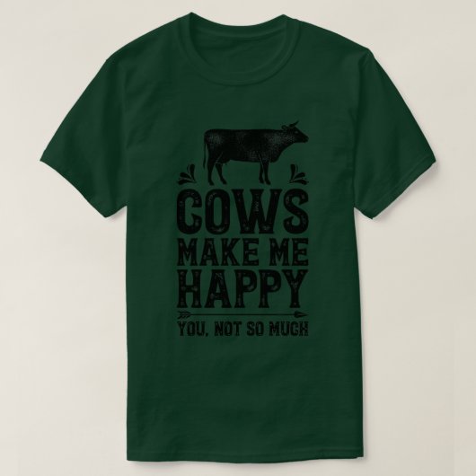 T-shirt Les Vaches Me Rendent Heureux Vous N'Avez Pas Tant (Design devant)