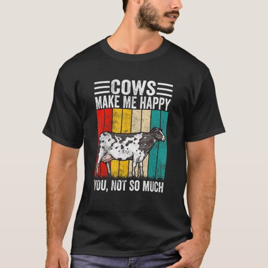 T-shirt Les Vaches Me Rendent Heureux Vous N'Êtes Pas Si V (Devant)