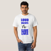 T-shirt Les valves bruyantes sauvent les vies (Devant entier)