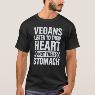T-shirt Les végans écoutent leur cœur et non leur estomac