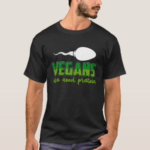 T-shirt Les Vegas ont aussi besoin de Protein Vegan Dire