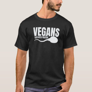 T-shirt Les végétaliens ont également besoin de protéines