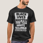 T-shirt Les vies noires comptent plus que les sentiments b (Devant)