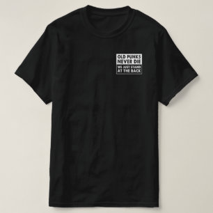 T-shirt Les Vieux Punks Ne Meurent Jamais On Se Trouve Jus
