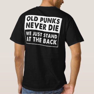 T-shirt Les Vieux Punks Ne Meurent Jamais On Se Trouve Jus