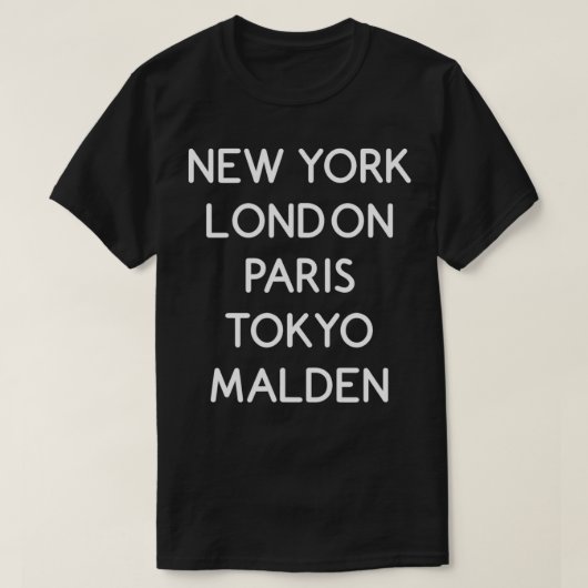 T-shirt Les villes de classe mondiale de Malden (Design devant)